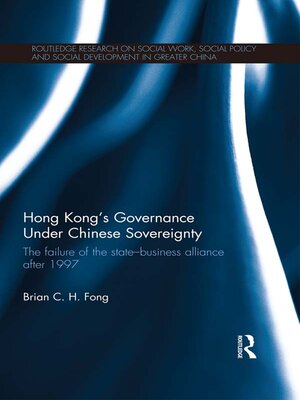 cover image of Hong Kong's Governance Under Chinese Sovereignty